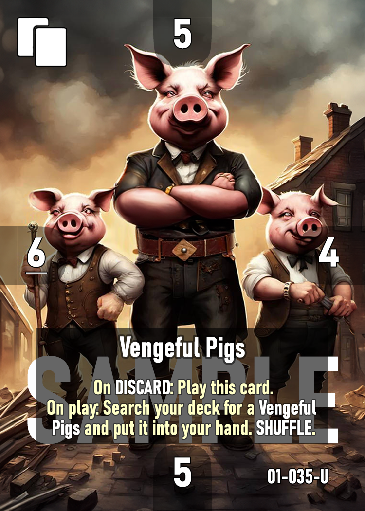 	LOYALTY TCG 	Vengeful Pigs	
