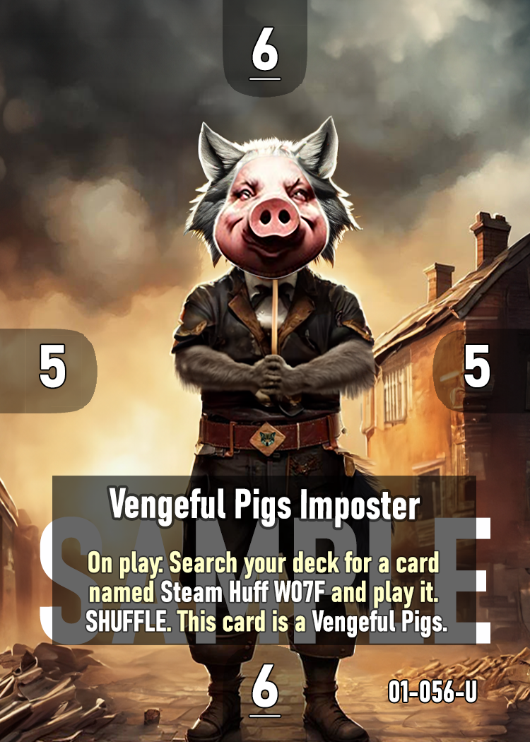 	LOYALTY TCG 	Vengeful Pigs Imposter	
